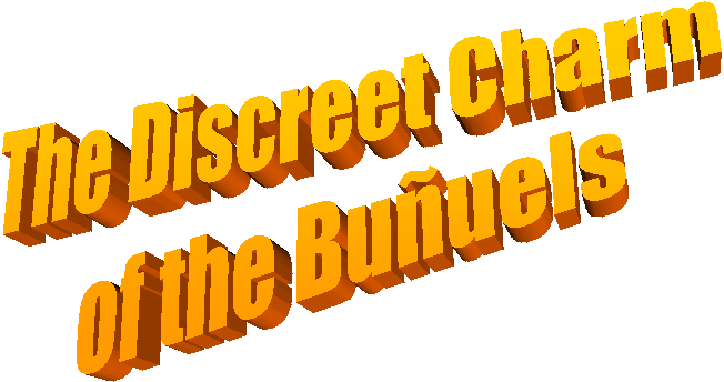 The Discreet Charm 
of the Buuels