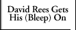 David Rees Gets His (Bleep) On