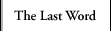 The Last Word