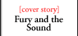[cover story] Fury and the Sound