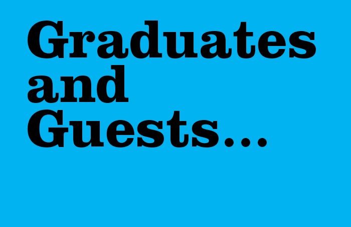 Graduates and Guests...