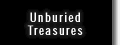 Unburied Treasures