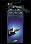 The interpretive Wind Band Conductor